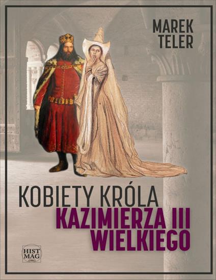 Kobiety krola Kazimierza III Wielkiego 11240 - cover.jpg